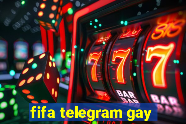 fifa telegram gay